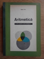 Eugen Rusu - Aritmetica. Manual pentru licee pedagogice