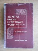 George Kennedy - The art of rhetoric in the roman world