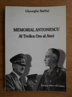 Gheorghe Barbul - Memorial Antonescu. Al treilea om al axei