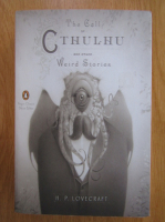 H. P. Lovecraft - The call of cthulhu and other weird stories