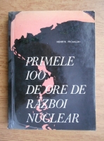 Henryk Michalski - Primele 100 de ore de razboi nuclear