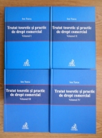 Ion Turcu - Tratat teoretic si practic de drept comercial (4 volume)