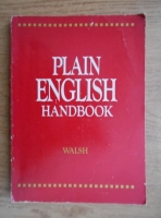 J. Martyn Walsh - Plain english handbook. A complete guide to good english