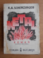 Karl Aloys Schenzinger - Metal (1943)