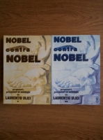 Laurentiu Ulici - Nobel contra Nobel. Propuneri, prezentari si antologie (2 volume)