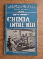 Leonid Petrescu - Chimia intre noi (1943)