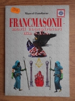 Anticariat: Marcel Fandarac - Francmasonii. Marii conspiratori din SUA