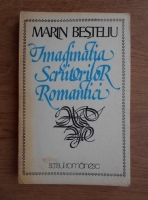 Anticariat: Marin Besteliu - Imaginatia scriitorilor romantici