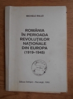 Michele Rallo - Romania in perioada revolutiilor nationale din Europa (1919-1945)