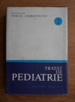 Anticariat: Mircea Geormaneanu - Tratat de pediatrie (volumul 2)