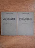 N. M. Ghiunter - Culegere de probleme de matematici superioare (2 volume)