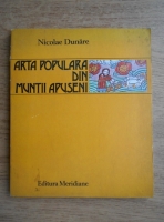 Nicolae Dunare - Arta populara din muntii Apuseni