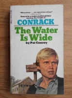 Pat Conroy - The water is wide