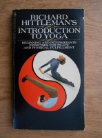 Richard Hittleman - Introduction to Yoga, beginning and intermediate exercises for peace and physical fulfillment