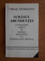 Virgil Nemoianu - Surasul abundentei. Cunoastere lirica si modele ideologice la Stefan Augustin Doinas