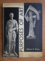 Albert E. Elsen - Purposes of art