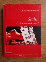Alexandru Pintescu - Stalin si holocaustul rosu
