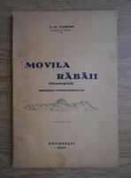 C.D.Vasiliu - Movila Rabaii (Hantepesi). Monografie istorico-arheologica