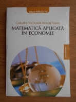 Carmen Victoria Bolosteanu - Matematica aplicata in economie