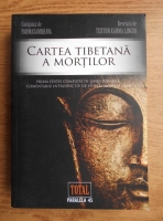Cartea tibetana a mortilor. Prima editie completa in limba romana