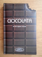 Anticariat: Ciocolata. 50 de retete simple