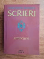 Constantin Mateescu - Scrieri. Autofictiuni (volumul 6)
