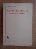 Damaso Alonso - Poetas espanoles contemporanoes
