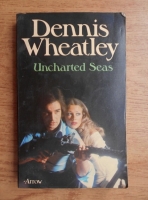 Dennis Wheatley - Uncharted seas