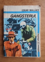 Anticariat: Edgar Wallace - Gangsterul