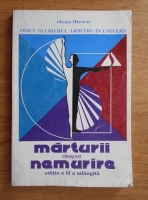Anticariat: Elena Iliescu - Marturii despre nemurire. Omul si liberul arbitru in univers