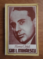 Florea Ghita - Gib I. Mihaescu