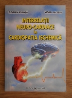 Florian Boanta - Interrelatii neuro-cardiace in cardiopatia ischemica