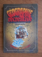 Anticariat: G. Pivovarova - Geographie recreative
