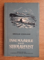 Iaroslav Iosseliani - Insemnarile unui submarinist