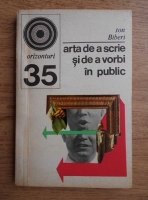 Anticariat: Ion Biberi - Arta de a scrie si de a vorbi in public
