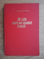 John Reed - Zece zile care au zguduit lumea