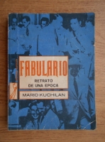 Mario Kuchilan - Fabulario, retrato de una epoca 