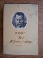 Maxim Gorki - My apprenticeship