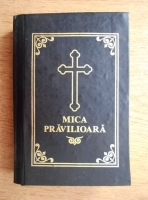 Mica pravilioara. Cele sapte laude. Rugaciuni si acatiste