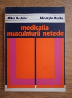 Anticariat: Mihai Nechifor - Medicatia musculaturii netede