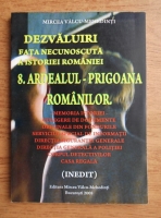 Mircea Valcu-Mehedinti - Dezvaluiri, fata necunoscuta a istoriei Romaniei, Ardealul, prigoana romanilor (volumul 8)