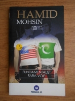 Mohsin Hamid - Fundamentalist fara voie