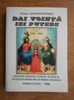 Anticariat: Nicodim Mandita - Dai vointa, iei putere. Rugaciuni, paraclis, canoane, acatiste si invataturi despre post si iesirea sufletului (Agapis, 1998)