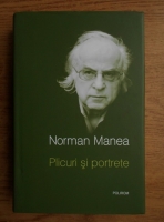 Norman Manea - Plicuri si portrete