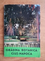 Onoriu Ratiu - Gradina botanica Cluj-Napoca