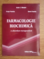 Ostin C. Mungiu - Farmacologie biochimica. O abordare terapeutica