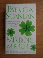 Patricia Scanlan - Mirror, mirror