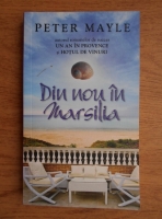 Anticariat: Peter Mayle - Din nou in Marsilia
