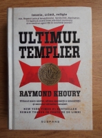 Anticariat: Raymond Khoury - Ultimul templier