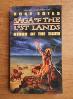 Rose Estes - Saga of the lost lands. Blood of the tiger (volumul 1)
